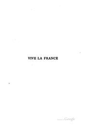 Cover of: Vive la France: A Narrative Founded on the Diary of Jeannette de Martigny