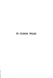 In Guiana Wilds: A Study of Two Women by James Rodway