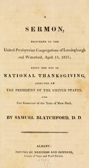 Cover of: A sermon, delivered to the United Presbyterian congregations of Lansingburgh and Waterford, April 13, 1815