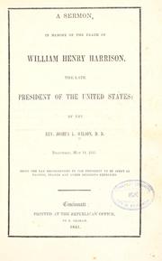 Cover of: A sermon, in memory of the death of William Henry Harrison ...