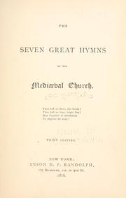 Cover of: The seven great hymns of the mediaeval church. by Charles Cooper Nott