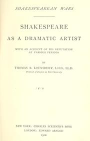 Cover of: Shakespeare as a dramatic artist by Thomas Raynesford Lounsbury, Thomas Raynesford Lounsbury