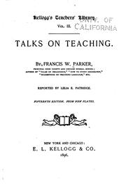 Cover of: Talks on Teaching by Francis Wayland Parker, Lelia E . Patridge, Francis Wayland Parker, Lelia E . Patridge