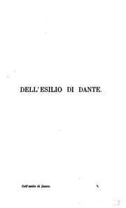 Cover of: Dell' esilio di Dante, discorso commemorativo del 27 gennaio 1302: letto al Circolo filologico ...