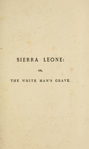 Cover of: Sierra Leone: or, The white man's grave.