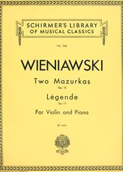 Cover of: Sielanka: Mazurka, op. 12, no. 1 ; Chanson polonaise : Mazurka, op. 12, no. 2 ; Légende : op. 17 : for violin and piano