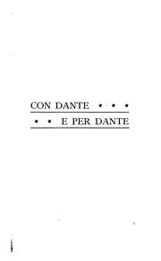 Cover of: Con Dante e per Dante: discorsi e conferenze tenute a cura del Comitato milanese della Società ...