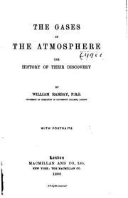 The Gases of the Atmosphere: The History of Their Discovery by William Ramsay