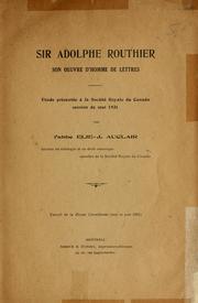 Cover of: Sir Adolphe Routhier, son oeuvre d'homme de lettres.: Étude présentée à la Société royale du Canada, session de mai, 1921.