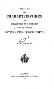 Cover of: Studien und Charakteristiken zur griechischen und römischen sowie zur deutschen Literaturgeschichte by Wilhelm Sigismund Teuffel