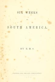 Cover of: Six weeks in South America.