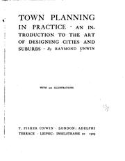 Cover of: Town planning in practice: an introduction to the art of designing cities ... by Raymond Unwin