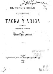 Cover of: El Perú y Chile: La cuestión de Tacna y Arica; colección de artículos