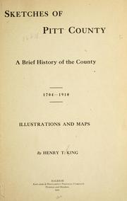 Cover of: Sketches of Pitt County: a brief history of the county, 1704-1910; illustrations and maps.