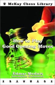 Cover of: How to play good opening moves by Edmar Mednis