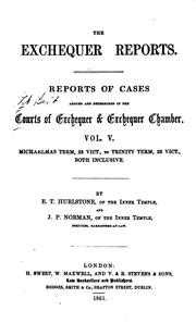 Cover of: The Exchequer Reports: Reports of Cases Argued and Determined in the Courts of Exchequer ...