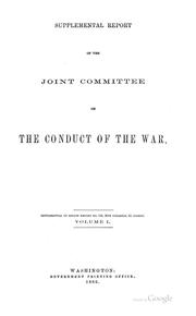 Cover of: Report of the Joint Committee on the Conduct of the War, at the Second ...
