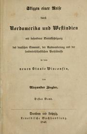 Cover of: Skizzen einer reise durch Nordamerika und Westindien, mit besonderer berücksichtigung des deutschen elements ...: in dem neuen staate Wisconsin