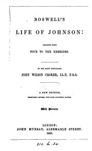 Cover of: Boswell's Life of Johnson: Including Their Tour to the Hebrides by James Boswell, John Wilson Croker