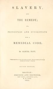 Cover of: Slavery, and the remedy: or, Principles and suggestions for a remedial code.