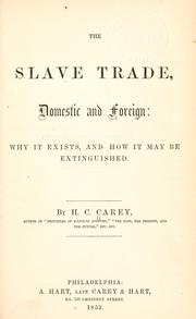 Cover of: The slave trade, domestic and foreign | Henry Charles Carey
