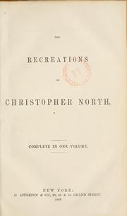 The recreations of Christopher North by Wilson, John