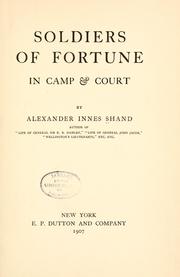 Cover of: Soldiers of fortune in camp and court by Alexander Innes Shand