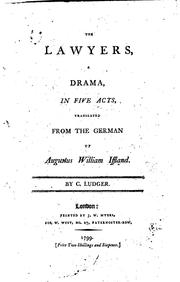 Cover of: The Lawyers: A Drama in Five Acts by August Wilhelm Iffland, Conrad Lüdger