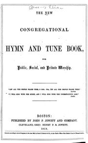 Cover of: The New Congregational Hymn and Tune Book: For Public, Social, and Private Worship by Elias Nason