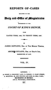 Cover of: Reports of Cases Relating to the Duty and Office of Magistrates: Determined in the Court of King ... by Sir James Dowling , Archer Ryland, Great Britain. Court of King's Bench.