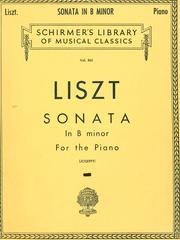 Cover of: Sonata in B minor: for the piano.