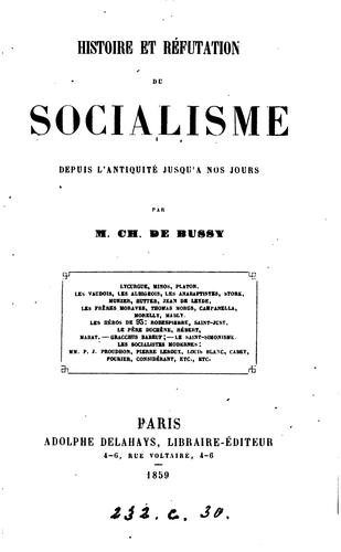 Histoire et réfutation du socialisme, par Ch. de Bussy: depuis l'antiquité jusqu'a nos jours by Charles Marchal