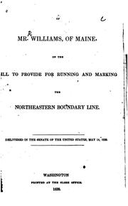 Cover of: Speech of Mr. Williams, of Maine, on the Bill to Provide for Running and Marking the ... by Reuel Williams