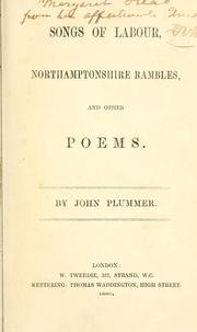Cover of: Songs of labour ; Northamptonshire rambles: and other poems