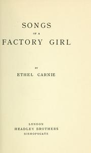 Cover of: Songs of a factory girl by Ethel Carnie