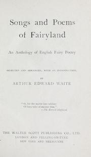 Cover of: Songs and poems of Fairyland by Arthur Edward Waite