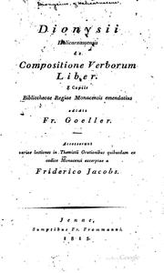 Cover of: Dionysii Halicarnassensis De compositione verborum liber: e copiis ...