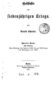 Cover of: Geschichte des siebenjährigen Kriegs. 2 Bde. [in 3 pt.]. by Arnold Dietrich Schaefer