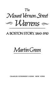 Cover of: The Mount Vernon Street Warrens: A Boston Story, 1860-1910 by Martin Green