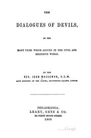 Cover of: The Dialogues of Devils: On the Many Vices which Abound in the Civil and Religious World by John Macgowan