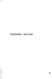 Cover of: Bandanna Ballads: Including "Shadows on the Wall"; Verses and Pictures
