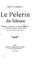 Cover of: Le pèlerin du silence