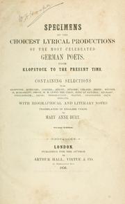 Cover of: Specimens of the choicest lyrical productions of the most celebrated German poets.: From Klopstock to the present time. Containing selections from Klopstock, Schiller, Goethe [and others] ...