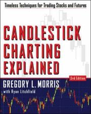Cover of: Candlestick charting explained by Morris, Gregory L.