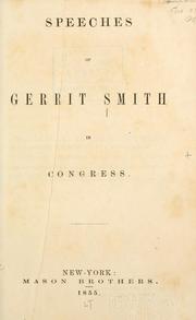 Cover of: Speeches of Gerrit Smith in Congress [1853-1854] by Gerrit Smith