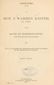 Cover of: Speeches (in part) of Hon. J. Warren Keifer, of Ohio, in the House of representatives, Forty-fifth and Forty-sixth Congresses