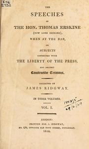 Cover of: Speeches when at the Bar on subjects connected with the liberty of the press, and against constructive treasons