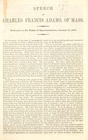 Cover of: Speech of Charles Francis Adams, of Mass.: delivered in the House of Representatives, January 31, 1861.