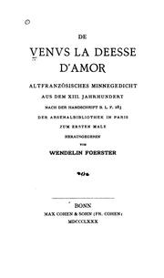 Cover of: De Venus La Deesse D'amor: Altfranzo?sisches Minnegedicht aus dem XIII Jahrhundert, nach der ... by Wendelin Foerster