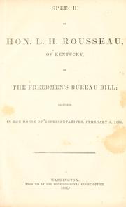 Cover of: Speech of Hon. L.H. Rousseau, of Kentucky, on the Freedmen's Bureau bill by Lovell Harrison Rousseau